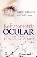 Refratometria Ocular e a Arte da Prescrição Médica