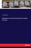 Refrigerators And Food Preservation In Foreign Countries