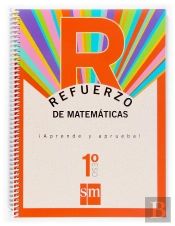 Refuerzo De Matemáticas. ¡Aprende Y Aprueba! 1 Eso