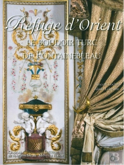 Bertrand.pt - Refuge D'Orient ; Le Boudoir Turc De Fontainbleau