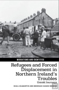 Bertrand.pt - Refugees And Forced Displacement In Northern Irelandâ€™S Troubles
