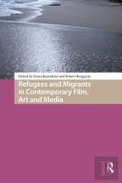 Refugees And Migrants In Contemporary Film, Art And Media