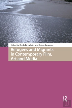 Bertrand.pt - Refugees And Migrants In Contemporary Film, Art And Media