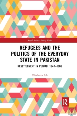 Bertrand.pt - Refugees And The Politics Of The Everyday State In Pakistan