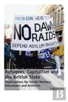 Refugees, Capitalism And The British State
