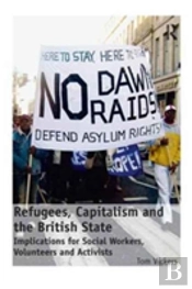 Refugees, Capitalism And The British State