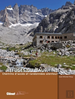 Bertrand.pt - Refuges Du Dauphiné ; Chemins D'Accès Et Randonnées Alentours