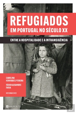 Bertrand.pt - Refugiados Em Portugal No Século XX