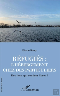 Bertrand.pt - Refugies : L'Hebergement Chez Des Particuliers - Des Liens Qui Rendent Libres ?