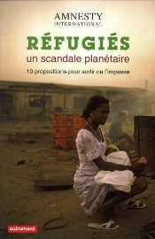 Refugies : Un Scandale Planetaire
