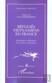 Refugies Vietnamiens En France ; Interaction Et Distinction De La Culture Confuceenne