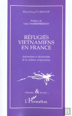 Bertrand.pt - Refugies Vietnamiens En France ; Interaction Et Distinction De La Culture Confuceenne