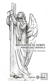 Refugio En El Norte. Poemas Del Deshielo