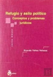 Refugio Y Asilo Politico. Conceptos Y Problemas Jurídicos.