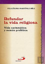 Refundar La Vida Religiosa