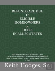 Refunds Are Due To Eligible Homeowners Or Heirs In All 50 States