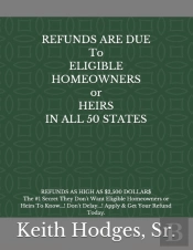 Refunds Are Due To Eligible Homeowners Or Heirs In All 50 States
