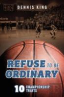 Refuse To Be Ordinary