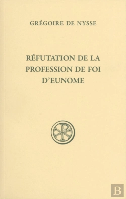 Bertrand.pt - Réfutation De La Profession De Foi D'Eunome