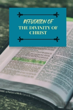 Bertrand.pt - Refutation Of The Divinity Of Christ
