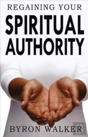 Regaining Your Spiritual Authority