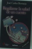 Regálame La Salud De Un Cuento