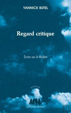 Bertrand.pt - Regard Critique ; Écrire Sur Le Théâtre