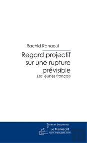 Regard Projectif Sur Une Rupture Prévisible