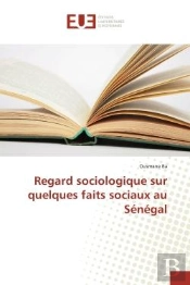 Regard Sociologique Sur Quelques Faits Sociaux Au Senegal