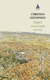 Regard Sur La Gaule : Recueil D'Articles
