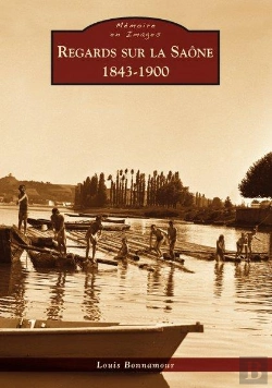 Bertrand.pt - Regard Sur La Saône, 1843-1900
