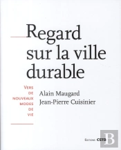 Regard Sur La Ville Durable ; Vers De Nouveaux Modes De Vie