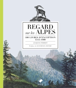 Bertrand.pt - Regard Sur Les Alpes ; 100 Livres D'Exception, 1515-1908 (Édition 2017)