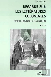 Regard Sur Les Littératures Coloniales T.3 ; Afrique Anglophone Et Lusophone