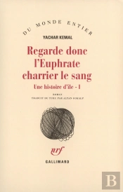 Regarde Donc L'Euphrate Charrier Le Sang