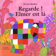 Regarde ; Elmer Est La