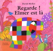 Regarde ; Elmer Est La