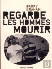 Regarde Les Hommes Mourir