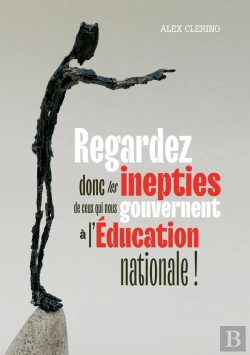 Bertrand.pt - Regardez Donc Les Inepties  De Ceux Qui Nous Gouvernent À L'Éducation Nationale !