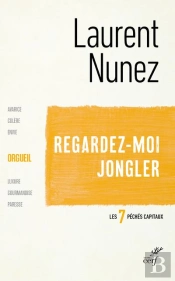 Regardez-Moi Jongler ; L'Orgueil