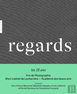 Bertrand.pt - Regards : 15 Ans Du Prix De La Photographie Marc Ladreit De Lacharrière : Académie Des Beaux-Arts
