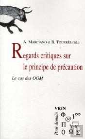 Regards Critiques Sur Le Principe De Précaution ; Le Cas Des Ogm