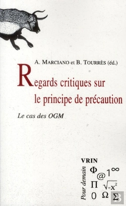 Bertrand.pt - Regards Critiques Sur Le Principe De Précaution ; Le Cas Des Ogm