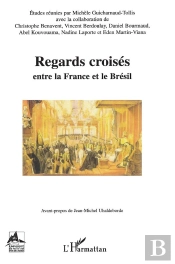 Regards Croisés Entre La France Et Le Brésil