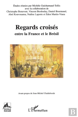 Bertrand.pt - Regards Croisés Entre La France Et Le Brésil