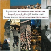 Regards Croises - Patrimoine Vivant En Mediterranee