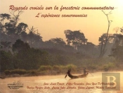 Regards Croises Sur La Foresterie Communautaire. L'Experience Camerounaise