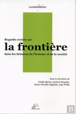 Bertrand.pt - Regards Croisés Sur La Frontière Dans Les Sciences De L'Homme Et De La Société
