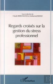 Regards Croisés Sur La Gestion Du Stress Professionnel