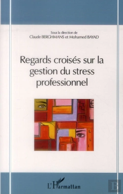 Bertrand.pt - Regards Croisés Sur La Gestion Du Stress Professionnel